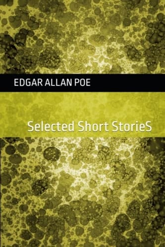 Edgar Allan Poe: Selected Short Stories