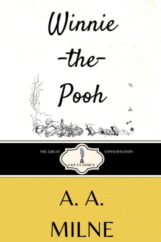 Winnie-the-Pooh: I & P Classics- Original 1926 Text and Decorations