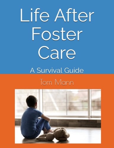 Life After Foster Care: A Survival Guide