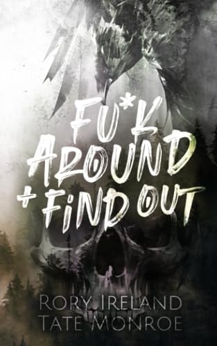 Fu*k Around & Find Out (Ravens of Hollow Hill)