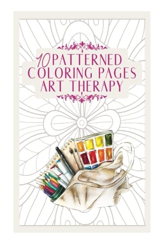 10 Pages Coloring Book For Adults: Fill in these pretty patterns with the colors of your choice. Simple 10 page Coloring Pages single Sided