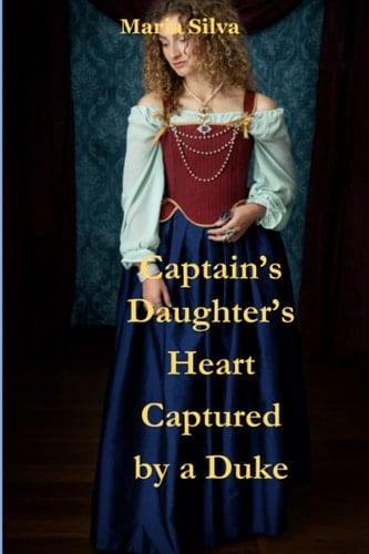 Captain's Daughter's Heart Captured by a Duke