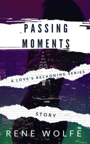 Passing Moments: A Love's Reckoning Story (Love's Reckoning Series)