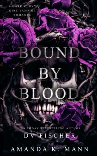 Bound By Blood (A Dark Curvy Girl Vampire Romance)