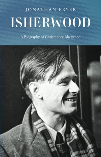 Isherwood: A biography