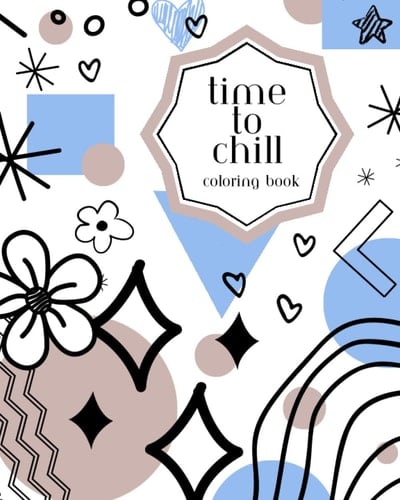 Time to Chill: coloring book