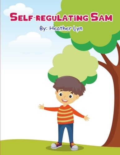 “Self-Regulating Sam” Follow Sam as he navigates his day and learns to recognize and regulate his emotions. Coping skills, big feelings, manage ... Perfect for toddlers and preschoolers.