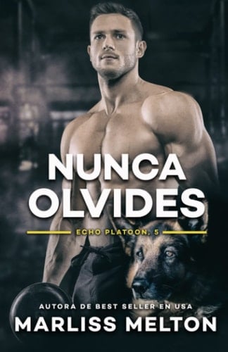 Nunca Olvides (El Pelotón Eco) (Spanish Edition)