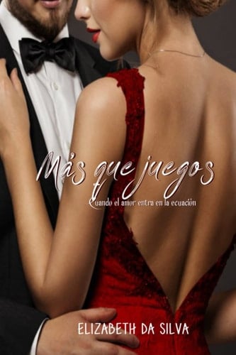 MÁS QUE JUEGOS: Cuando el amor entra en la ecuación (Juegos eroticos) (Spanish Edition)
