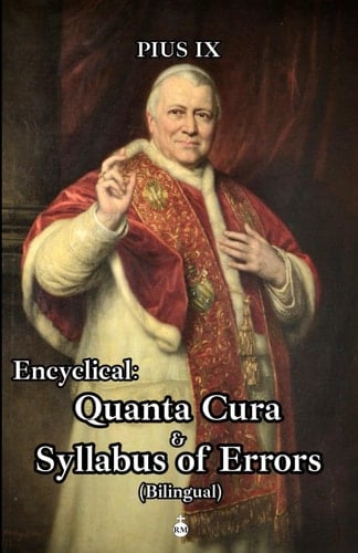 Encyclical: Quanta Cura and Syllabus of Errors (Bilingual English-Latin)