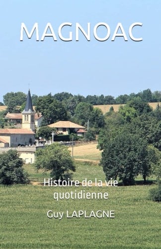 MAGNOAC: Histoire de la vie quotidienne (Vie quotidienne en Pyrénées) (French Edition)
