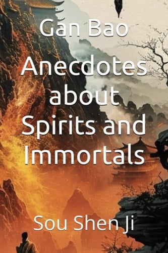 Anecdotes about Spirits and Immortals: Sou Shen Ji