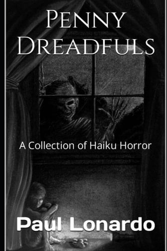 Penny Dreadfuls A Collection of Haiku Horror