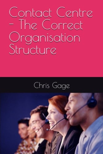 Contact Centre - The Correct Organisation Structure