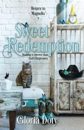 Sweet Redemption: Nothing is sweeter than God's forgiveness (Return to Magnolia)