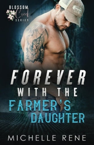 Forever with the Farmer's Daughter (Blossom Creek Series)