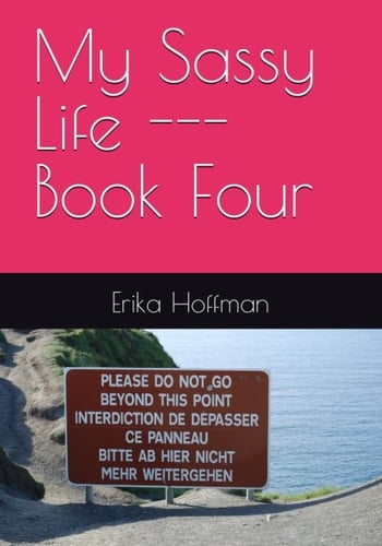 My Sassy Life --- Book Four