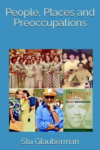 People, Places and Preoccupations: A Scrapbook of My Life Part 2