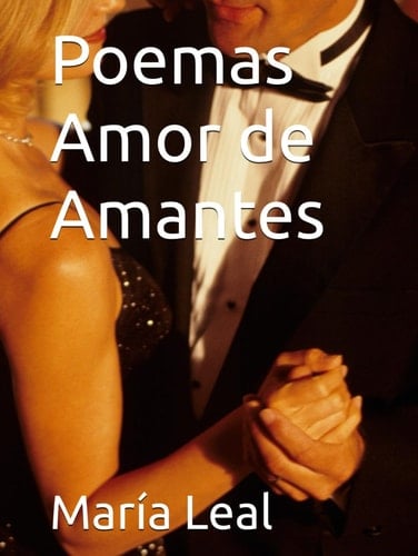 Poemas Amor de Amantes (Spanish Edition)