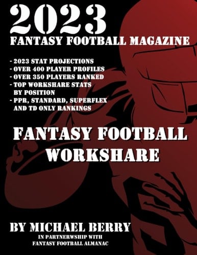 2023 Fantasy Football Magazine: Fantasy Football Workshare and Projections