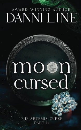 Moon Cursed: A Paranormal University Romance (The Artemis Curse)
