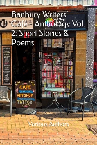 Banbury Writers’ Café - Short Stories & Poems