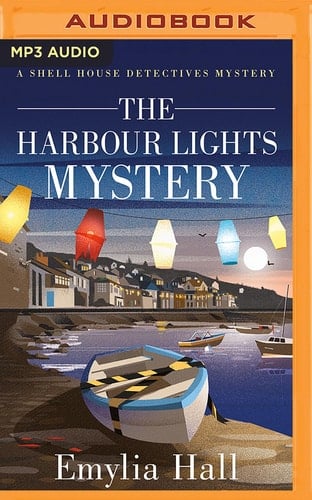 The Harbour Lights Mystery (A Shell House Detectives Mystery, 2)