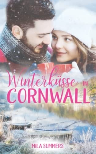 Winterküsse in Cornwall (Geschichten aus Port Isaac) (German Edition)
