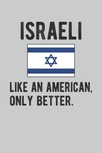 Israeli Lined Notebook: Funny Israeli Journal 120 Pages 6" x 9" for People with Israeli Heritage & Roots