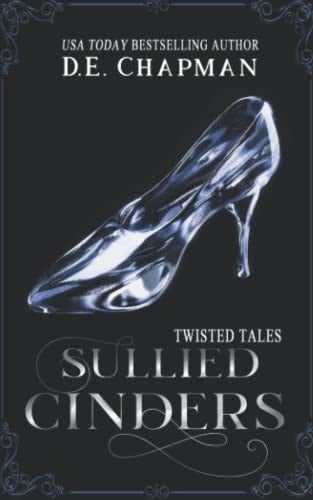 Sullied Cinders: A Reverse Harem Omegaverse Fairy Tale Retelling (Twisted Tales)