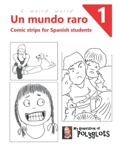 Un mundo raro 1: Comic strips for Spanish students (Spanish Edition)