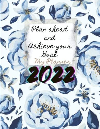 2022 planner: Plan ahead and Achieve your Goal. Colorful Weekly/Monthly planner with additional pages like Hobbies tracker, list etc: January - December 2022 (BuzzBeeJournal)