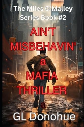 Ain't Misbehavin': The Miles O'Malley Series Book 2
