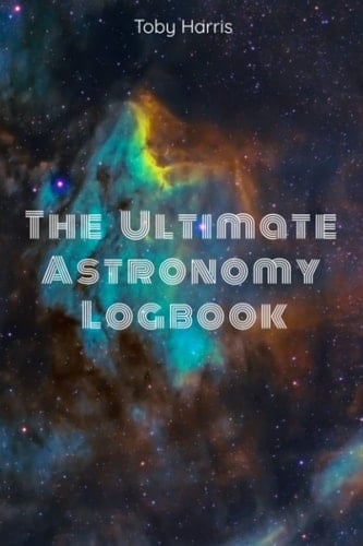 The Ultimate Astronomy Logbook: The greatest logbook for amateur astronomers