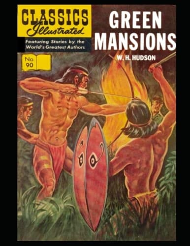 Green Mansions: Classics Illustrated No 90