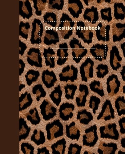 Leopard Composition Notebook | Wide Ruled 101 Pages | 7.5 x 9.25 Format: | Leopard Print Cover | For School - Journaling - General Notes