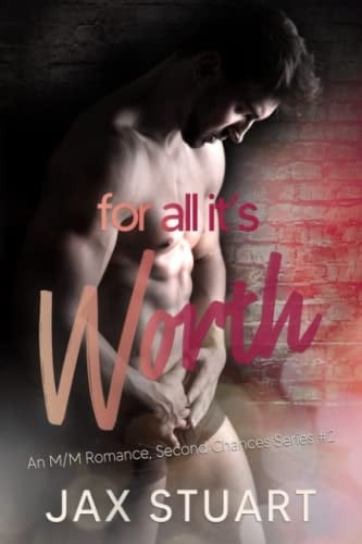 For All It's Worth (Second Chances Series)