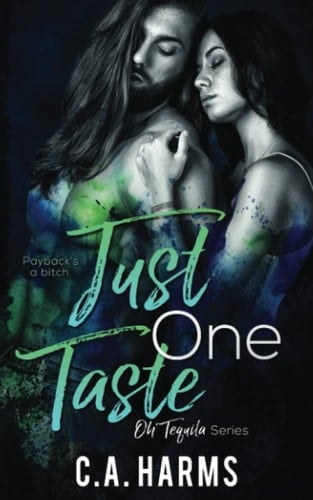 Just One Taste (Oh Tequila Series)