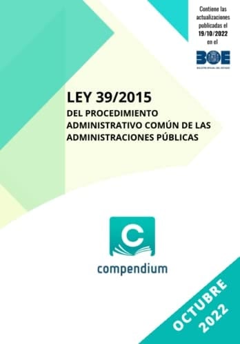 LEY 39/2015 DEL PROCEDIMIENTO ADMINISTRATIVO COMÚN DE LAS ADMINISTRACIONES PÚBLICAS (Spanish Edition)