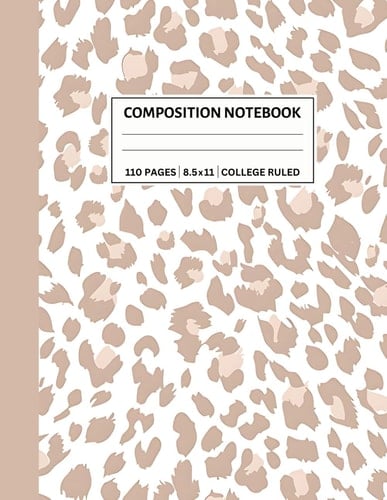 Notebook: Cute Leopard Print Composition Notebook - Leopard Print Notebook College Ruled For Note Taking - 8.5 x 11 Large 110 Lined Pages: great for work, school and daily use.