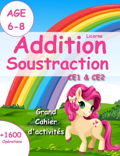 Licorne addition soustraction: Mon Grand cahier de math pour CE1 CE2 CM1 (French Edition)