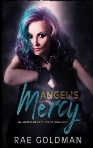 Angel's Mercy: Daughters of Lilith MC