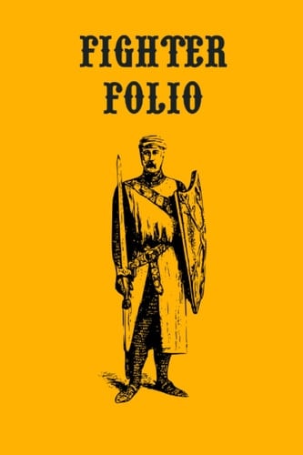 Fighter Folio - RPG Character Journal: Blank Lined Notebook for 5e Warrior PCs in Retro 1e Style