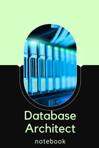 Database Architect Notebook Journal, Professional Database Note Book, Office Writing Notebook, Daily Notes, Database Architects Perfect Gifts: Lined Notebook - 100 pages