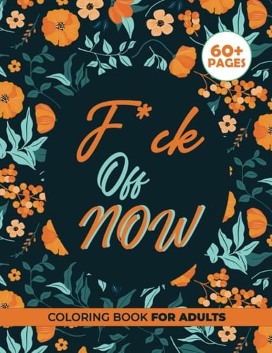 Adults Curse Quotes Coloring Book: COLORING ME! 30+ Sweary Book, Swear Word Coloring Book Patterns For Coloring & Relaxation