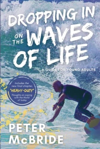 Dropping In On the Waves of Life: A Guide for Young Adults