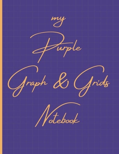 my Purple Graph & Grids Notebook: Graph / Grid Paper Composition Notebook | 120 Sheets | Large: 8.5” x 11” (21.59 x 27.94 cm) | School | College | ... Crafting | Hobbies | Quilting | Arts & Craft