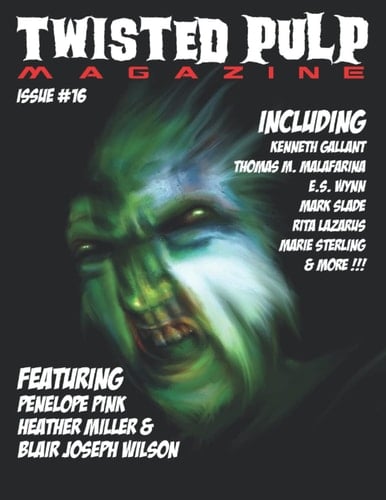 Twisted Pulp Magazine: Issue #16
