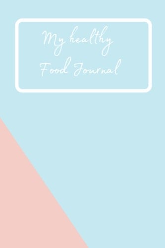 My healthy Food Journal