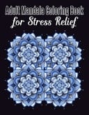 Adult Mandala Coloring Book for Stress Relief Medium Mandala Coloring Books For Adult, Beautiful and Relaxing Mandalas for Stress Relief and Relaxation.